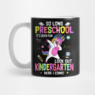 So Long Pre K It'S Been Fun Look Out Kindergarten Unicorn Mug